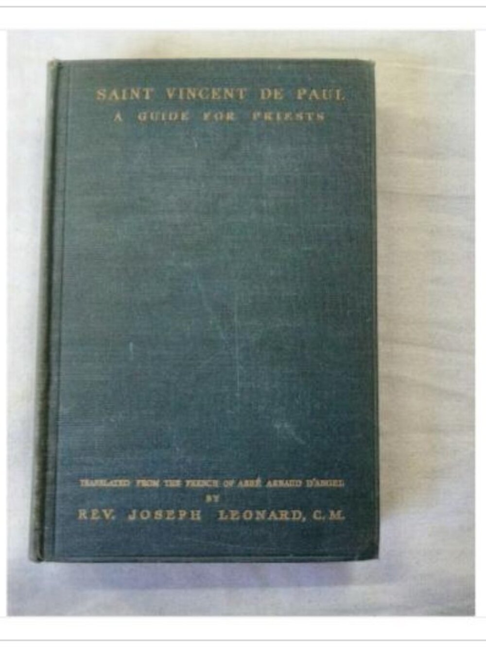 Saint Vincent de Paul: A Guide for Priests Abbé Arnaud d'Angel 1932 Hardcover